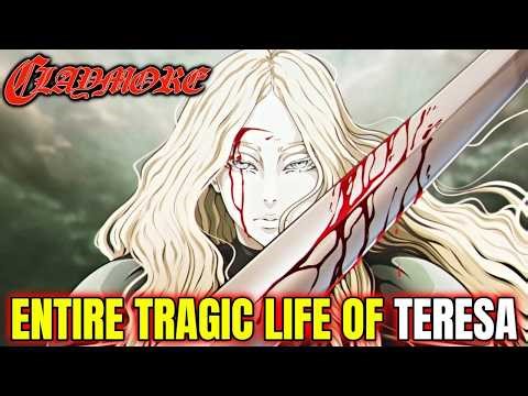 Entire Tragic Life of Teresa - The Most Powerful Claymore - Explained