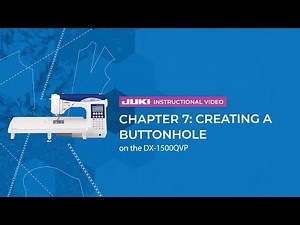 JUKI DX-1500QVP - Chapter 7: Creating a Buttonhole