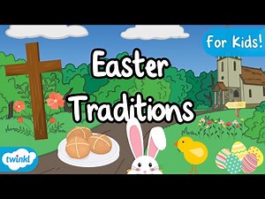 Easter Traditions in the UK for Kids