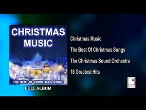 The Best Of Christmas Songs - 18 Hits - Full Album - The Christmas Sound Orchestra