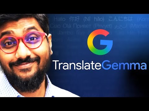 TranslateGemma in 7 mins!