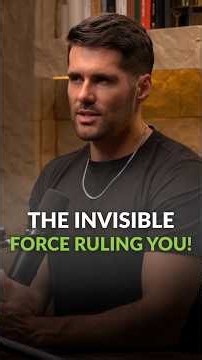 The Invisible Force Controlling Your Entire Life