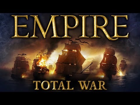 Empire: Total War - The Best Worst Best Total War Game Of All Time
