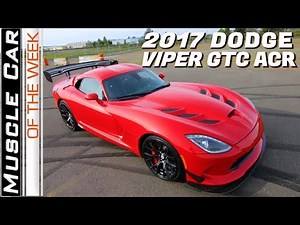 2017 Dodge Viper GTC / ACR Muscle Car Of The Week Video Episode 323