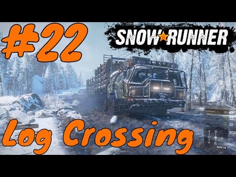 Snowrunner #22 - Log Crossing
