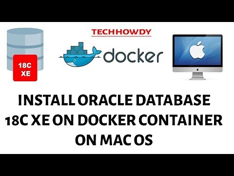 How To Install Oracle Database 18c XE on Docker Container on Mac OS