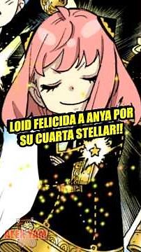 Loid FELICITA a Anya por su NUEVA Stellar! | Spy x Family Manga 128 Sinopsis