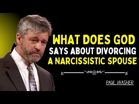 PAUL WASHER || WHAT DOES GOD SAY ABOUT DIVORCING A NARCISSISTIC SPOUSE? - BEST CHRISTIAN SERMON