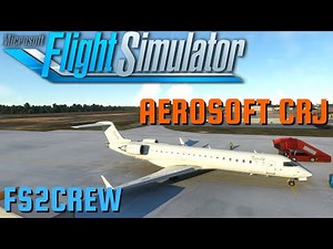 MSFS 2020 | FS2Crew | Aerosoft CRJ | Full Flight