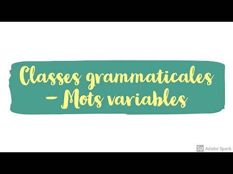 Les classes grammaticales - Mots variables