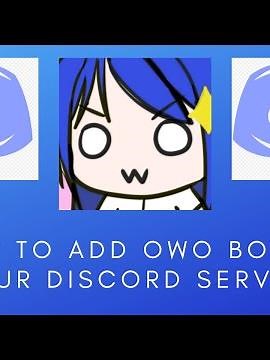 How to add the “OwO” bot into your discord server!