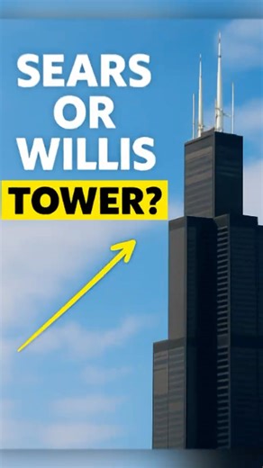 Willis Tower or Sears Tower?