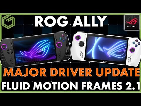 ROG Ally & Ally X Get a New GPU Driver!! AFMF 2.1 is HERE!!