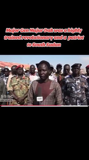 Honoring Major General Majur Dak: A South Sudan Patriot