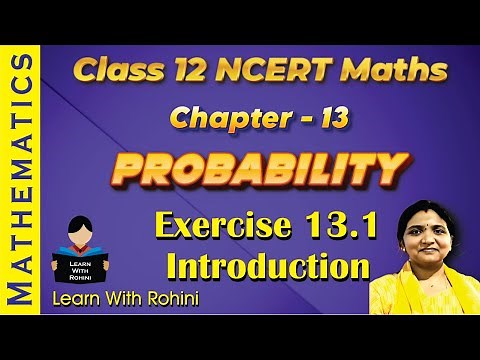 Probability Exercise 13.1Introduction | Example 1 to 7 | Class 12 Maths Chapter 13 | NCERT CBSE