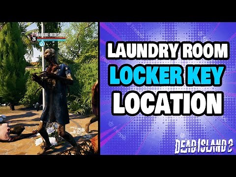 How To Find The Laundry Room Locker Key in Dead Island 2