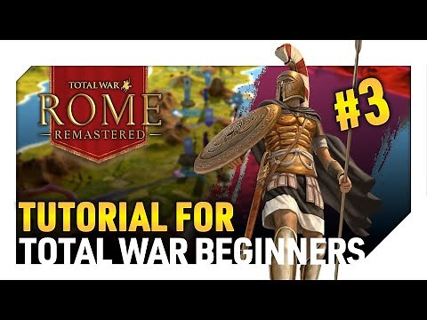 Total War: Rome Remastered - Tutorial for Total War Beginners Part 3 - The Map & Settlements