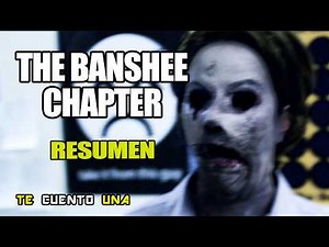 The Banshee Chapter | Ya No Quiero EXPERIMENTAR CON ESA SUSTANCIA | RESUMEN