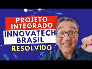 INNOVATECH BRASIL Integrated Project - RESOLVED