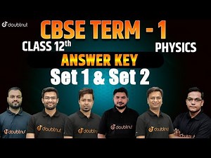 CBSE Term 1 | Class 12 Physics | Answer Key Out | Paper Analysis | Paper Discussion | Doubtnut
