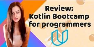 Review: Kotlin Bootcamp for programmers by Google [2020] Udacity