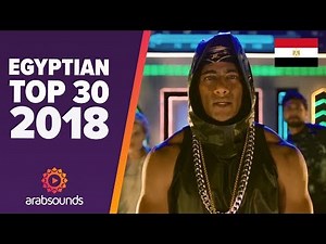🇪🇬 Top 30 Best Egyptian Songs 2018: Mohamed Ramadan, Sherine, Amr Diab, Tamer Hosny & more!