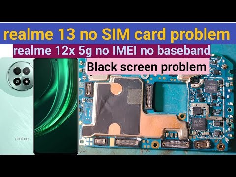 realme 13 No sim card problem Solution ll realme 12X 5g No imei No Baseband Black screen problem 🔥🔥
