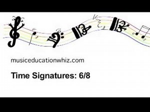 Time Signatures: 6/8