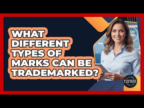 What Different Types of Marks Can Be Trademarked?
