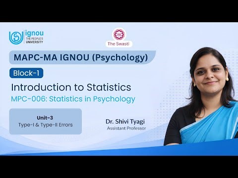 IGNOU MA Psychology MAPC | MPC-006 Statistics | Bock-1 Unit-3 Type-I Type-II Errors | Dr Shivi Tyagi