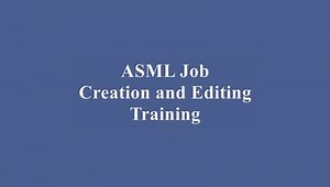ASML Wafer Stepper Job Programming Training Video