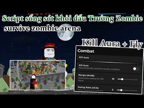 Hướng dẫn Cách Hack survive zombie arena Roblox mới nhất - Script sống sót khỏi đấu trường Zombie