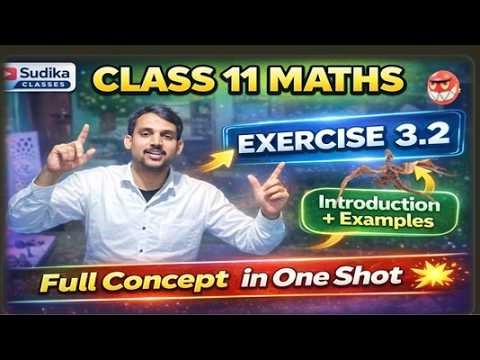 Class 11 Maths Exercise 3.2 🔥 | Introduction + Examples | Full Concept One Shot 💥 Live Viral DK Sir