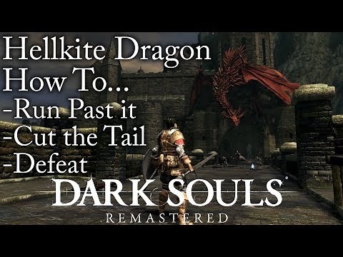 Dark Souls:Remastered | How To Run Past, Cut the Tail & Defeat Hellkite Dragon