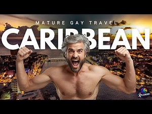 Caribbean 2025: LGBTQ+ Islands That Welcome Gay Men Over 50