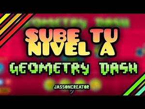 COMO SUBIR TU PROPIO NIVEL A GEOMETRY DASH (2025) | JassonC.