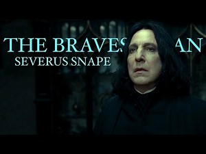 Severus Snape | The Bravest Man | No Time for Caution