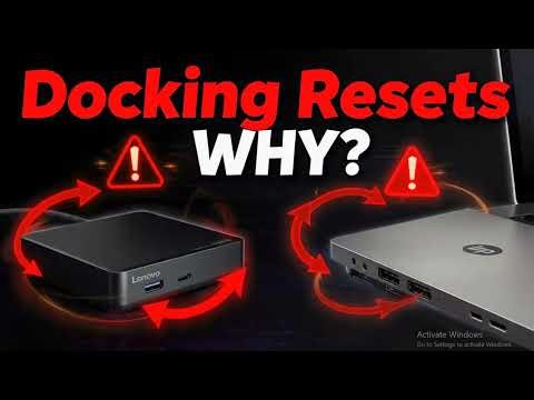Why do Lenovo and HP docking stations require constant resets
