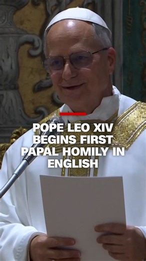 Pope Leo XIV begins first papal homily in English