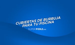 Cubiertas de burbuja para tu piscina: una forma de proteger tu alberca y mantenerla cálida