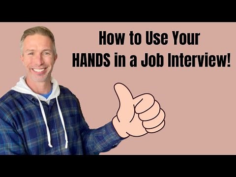 How to Use Your Hands in a Job Interview! - Body Language Tips!