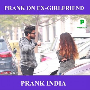 100K views · 33 shares | Prank On Ex Girlfriend - Prank India Credit: RDS Production #PrankDaily #Ex #Girlfriend #RDSproduction #India | Prank Daily | Facebook