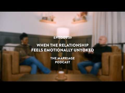 When The Relationship Feels Emotionally Unyoked | The Marriage Podcast With Dave & Sumer