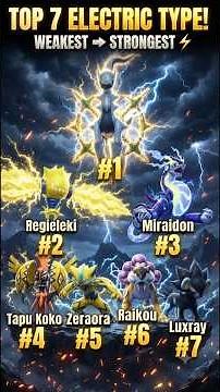 World's Top 7 Electric-Type Pokémon Ranking ⚡ | Weakest to Strongest | Best Electric Pokémon