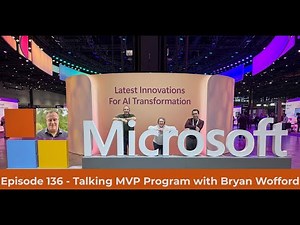 Episode 137 - Talking MVP Program with Bryan Wofford