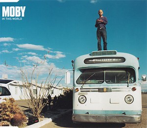 Moby - In This World