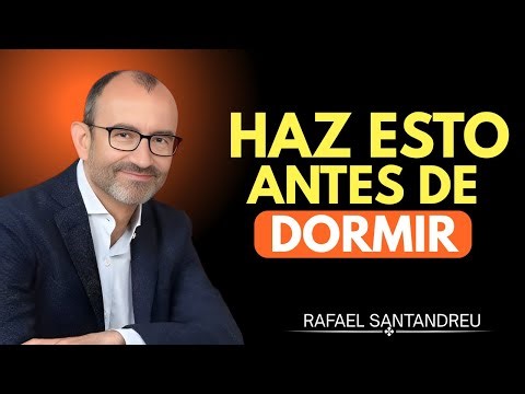 Antes de Dormir… REPROGRÁMATE Así | Rafa Santandreu