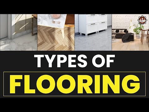 Different types of Flooring | What are the different types of Flooring?