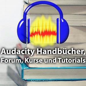 Audacity Handbuch – Tipps für Bücher und Video Tutorials