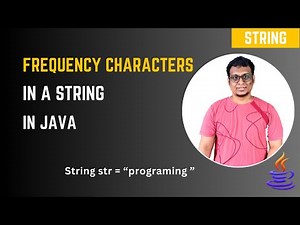 Write a Java Program to Check Frequency of Each Character in a String | Java String Programs